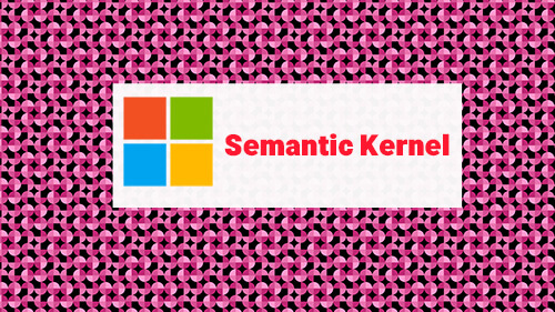 آشنایی با  Semantic Kernel 